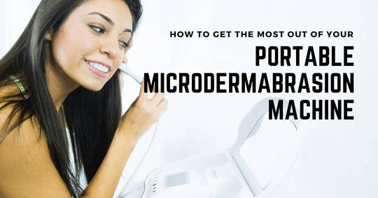 How To Get The Most Out Of Your Portable Microdermabrasion Machine